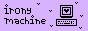 Irony Machine Irony Machine